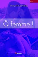   Ô femme !