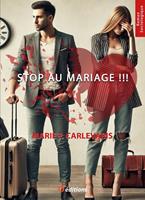   Stop au mariage !!!