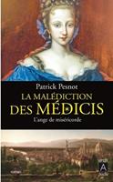   La mal&eacute;diction des M&eacute;dicis - Tome 3 L'ange de mis&eacute;ricorde