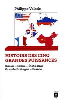   Histoire des cinq grandes puissances - Russie, Chine, États-Unis, Grande-Bretagne, France