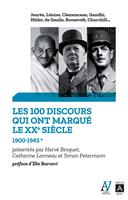   Les 100 discours qui ont marqué le XXe siècle - 1900-1945 - Tome 1