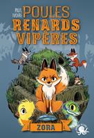 Poules, renards, vipères - tome 2 Zora