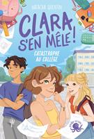 Clara s'en mêle – Catastrophe au collège – Dès 10 ans – Roman jeunesse collège – Journal intime – Carnet secret – Disparition – Enquête – Amitié – Feel-good