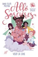 Allô sorcières - Viser la lune