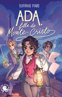   Ada, fille de Monte-Cristo &ndash; Roman jeunesse Enqu&ecirc;te Aventure Amiti&eacute; Paris&ndash; &agrave; partir de 9 ans