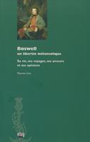   Boswell, un libertin m&eacute;lancolique