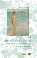 « Étrangeté, passion, couleur »