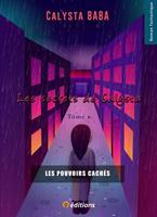   Les secrets de Calysta Tome 1 Les pouvoirs cach&eacute;s