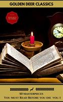   50 Classics you have to read before you die Vol: 1 (Gold Edition) (Golden Deer Classics) [Included audiobooks link + Active toc]