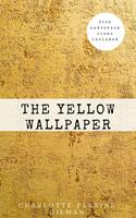   The Yellow Wallpaper