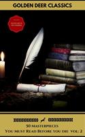   50 Classics you have to read before you die Vol: 2 (Gold Edition) (Golden Deer Classics) [Included audiobooks link + Active toc]