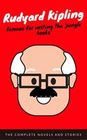   Rudyard Kipling, : The Complete Novels and Stories (EverGreen Classics)