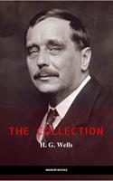   H. G. Wells: The Collection [newly updated] [The Wonderful Visit; Kipps; The Time Machine; The Invisible Man; The War of the Worlds; The First Men in the ... (The Greatest Writers of All Time)