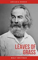   The Complete Walt Whitman: Drum-Taps, Leaves of Grass, Patriotic Poems, Complete Prose Works, The Wound Dresser, Letters