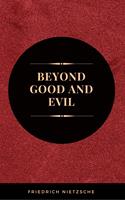   Beyond Good and Evil