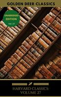   Harvard Classics Volume 27