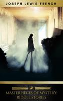   Masterpieces of Mystery: Riddle Stories
