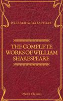 The Complete Works of William Shakespeare (Olymp Classics)