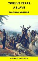   Twelve Years a Slave (Phoenix Classics)