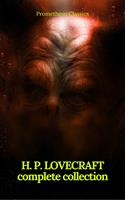   H. P. Lovecraft: The Complete Collection (Prometheus Classics)