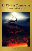   La Divina Commedia (Navigazione migliore, TOC attivo) (Classici dalla A alla Z)