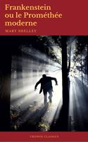   Frankenstein ou le Prométhée moderne (Cronos Classics)