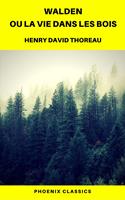   Walden ou La Vie dans les bois (Phoenix Classics)