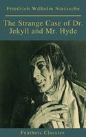 The Strange Case of Dr. Jekyll and Mr. Hyde ( Feathers Classics)