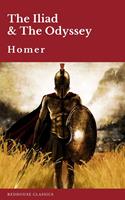   The Iliad & The Odyssey