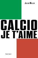   Calcio, je t'aime