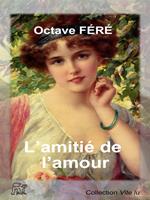   L'amitié de l'amour