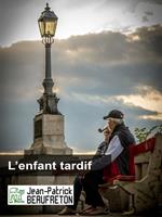   L'enfant tardif