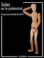   Jules ou le prédestiné