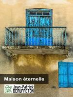   Maison éternelle