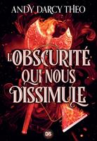   Descente dans les ténèbres - Tome 02 L'Obscurité qui nous dissimule (e-book)