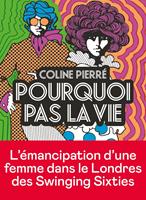   Pourquoi pas la vie