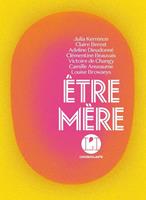   Etre m&egrave;re