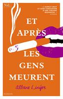   Et apr&egrave;s les gens meurent