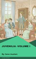   Juvenilia &ndash; Volume I