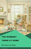   The Bobbsey Twins at Home