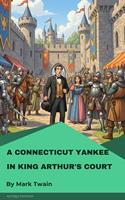   A Connecticut Yankee in King Arthur's Court
