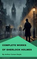   Complete Works Of Sherlock Holmes