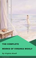   The Complete Works of Virginia Woolf