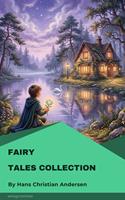   Fairy Tales Collection by Hans Christian Andersen