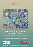   Regards sur le droit des &eacute;trangers