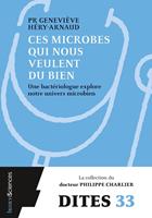   Ces microbes qui nous veulent du bien