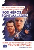   Nos héros sont malades