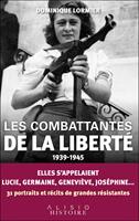   Les combattantes de la liberté (1939-1945)