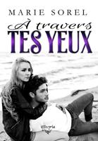   À travers tes yeux