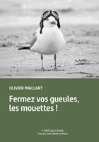   Fermez vos gueules, les mouettes !